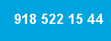 918 522 15 44 918 522 15 44